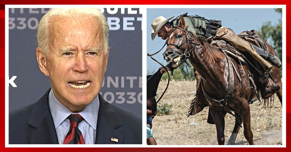 Biden's Charges on 'Whipping' Border Agents Slips Out - These Two Accusations Are Just Ridiculous