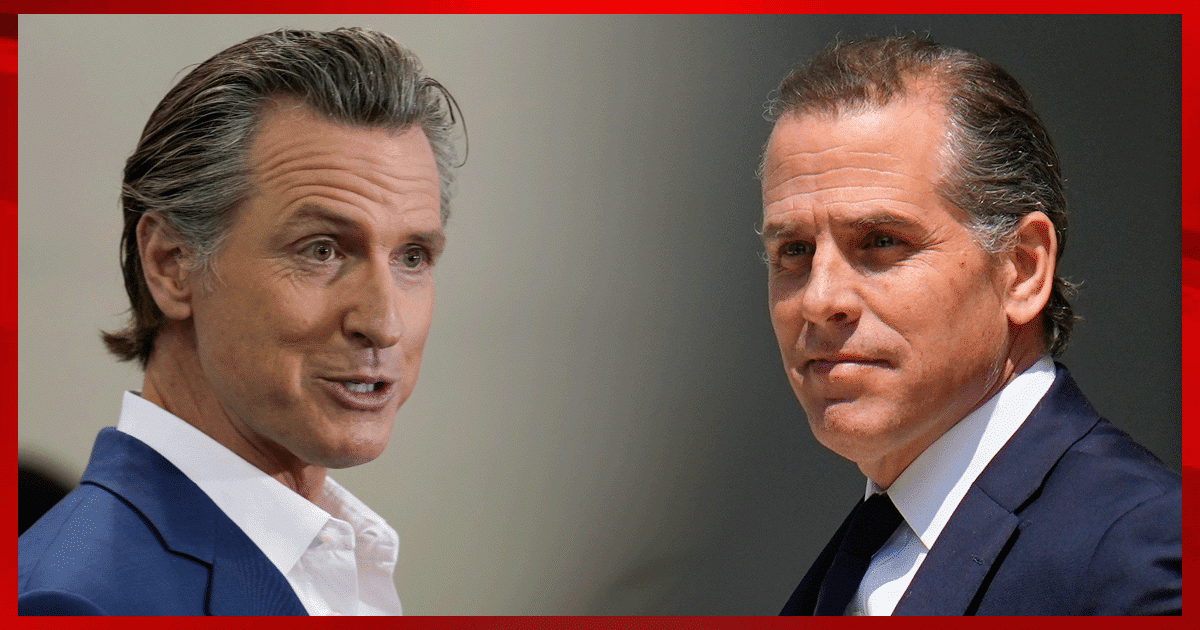 Newsom Makes Shock Claim About Hunter - Gavin Just Tanked Himself and His Entire Party